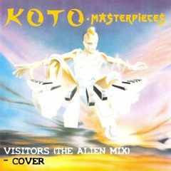 Koto - Visitors (The Alien Mix)(Opposite Direction - Cover 2021)