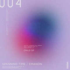 Child Of - Spanning Time (Jason McMullen Remix)