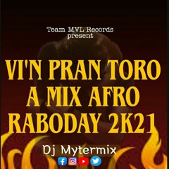VI'N PRAN TORO A  - Mix Afro_Raboday 2k21/Dj Mytermix (Nouveautés).
