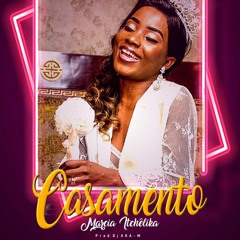 Casamento...Marcia Itchelika...Prod.Dj Aka - M