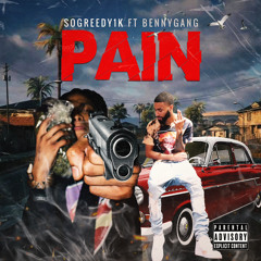 SoGreedy1k - Pain (Feat. @The Benjamin Clique)