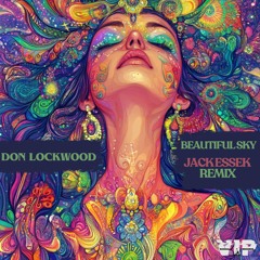 𝐏𝐑𝐄𝐌𝐈𝐄𝐑𝐄: Don Lockwood - Beautiful Sky (Jack Essek Remix) [Buddha VIP Records]