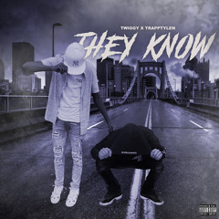 They know - Twiggy X trapptylen