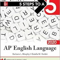 [FREE] EPUB 💛 5 Steps to a 5: AP English Language 2020 by Barbara MurphyEstelle Rank