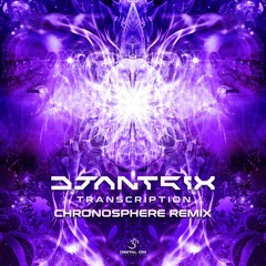 Djantrix - Transcription (Chronosphere Remix) | OUT NOW on Digital Om!