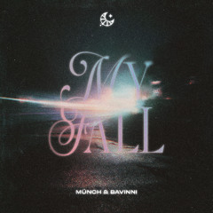 MÜNCH & Bavinni - My Fall