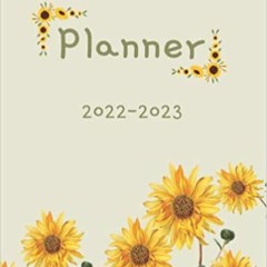 DOWNLOAD PDF Cute Sunflowers Planner 2022-2023: Weekly and Monthly Academic Year Planner | Large Org