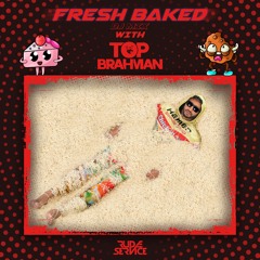 Fresh Baked Mix 005 by Top Brahman