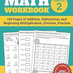 %[ Math Workbook Grade 2: 100 Pages of Addition, Subtraction, and Beginning Multiplication, Div