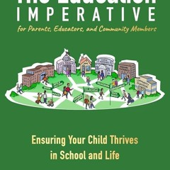 PDF✔read❤online The Education Imperative for Parents, Educators, and Community Members: