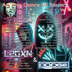 An'Xtra Ounce Of Bounce Vol 10 [Ft DODGE]