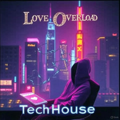 Love Overload - D-Lish Tech House