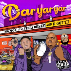 Bar Yar Yar (Clean Version) [feat. Yella Beezy & D-gotti]