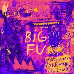 David Guetta,Ayra Star & Lil Durk - Big FU (Alessio Viotti Remix)