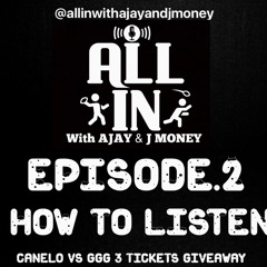 ALL IN WITH AJAY & J MONEY EP.2