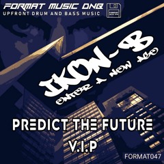 Ikon-B - Predict The Future V.I.P