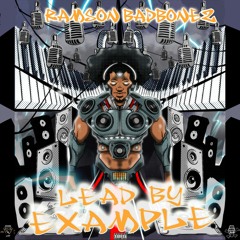 Ramson Badbonez - "Lead By Example" (Official Album Teaser)