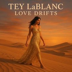 GhostMen Productions - Love Drift-Tey LaBlanc-ft.Pa.frm.Ga.