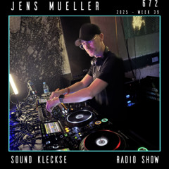 Sound Kleckse Radio Show 0672 - Jens Mueller - 2025 week 39