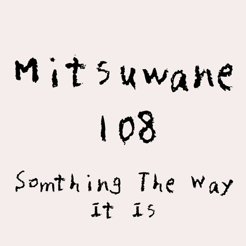Somthing The Way It Is