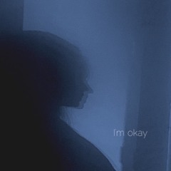 I'm Okay  (R&B) Demo ver. (prod. mattew may)