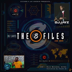 #The 8 Files 001 Live Old School Afro Audio | @JayNwosisi @DJMUNIIS