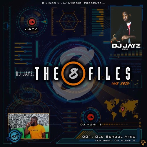 #The 8 Files 001 Live Old School Afrobeats Mix Audio | @JayNwosisi @DJMUNIIS