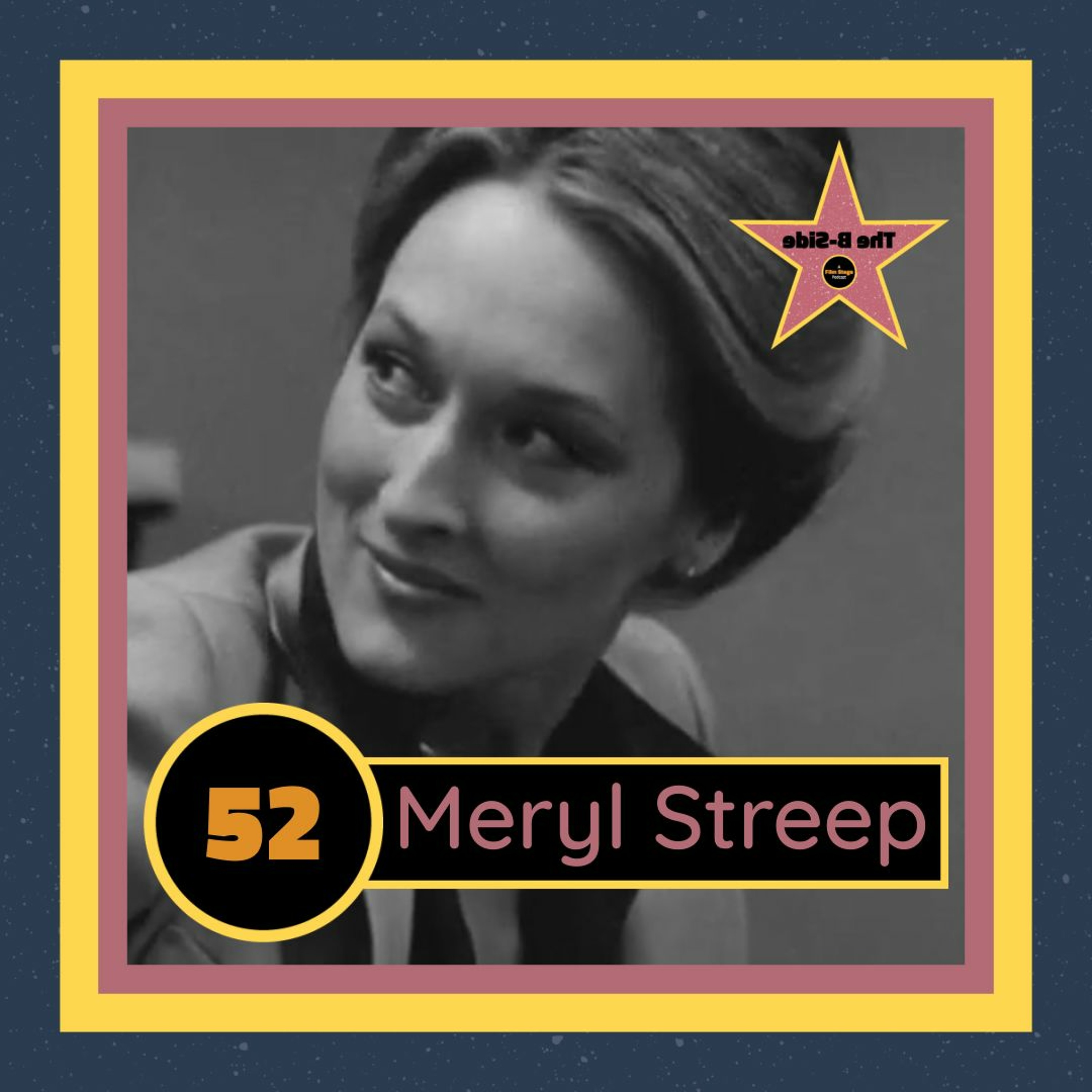 Ep. 52 – Meryl Streep (feat. Murtada Elfadl)