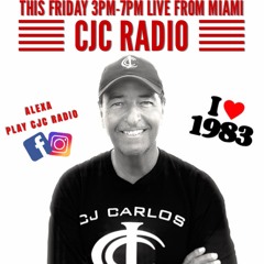 CATCH UP FRIDAY OCT 30TH CJ CARLOS 1983 CLASSICS CJC RADIO LIVE FROM MIAMI