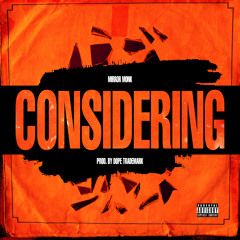 Mirror Monk - Considering (Prod. By Dope Trademark)