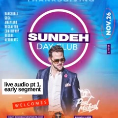 PAUL MICHAEL AT SUNDEH DAY CLUB IN MD  PT.1 - EARLY SEGMENT 11/26