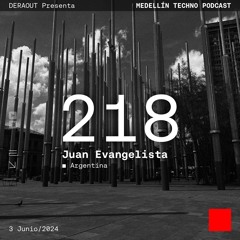 MTP 218 - Medellin Techno Podcast Episodio 218 - Juan Evangelista