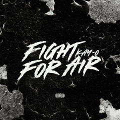 Kay-O - Fight for air