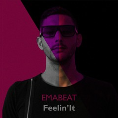 EMABEAT -  Feelin' It (Original Mix) FREE DOWNLOAD