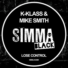 SIMBLK238M | K-Klass & Mike Smith - Lose Control (Original Mix)