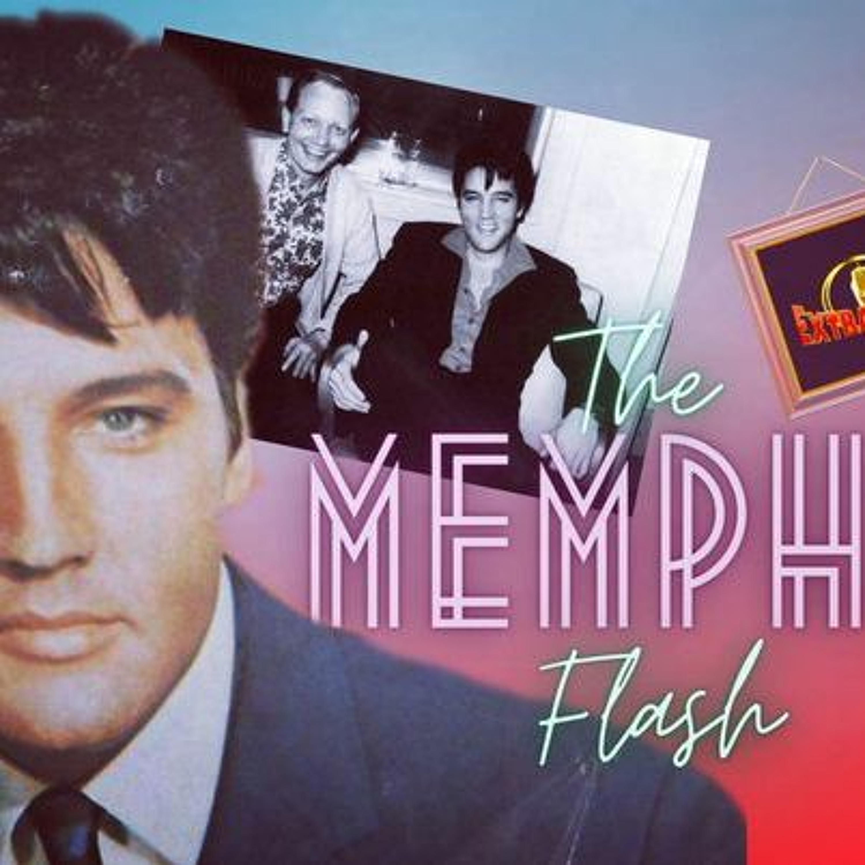 Elvis The Memphis Flash Extra Gold Episode 76 episode artwork