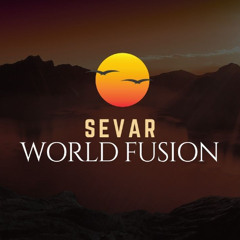 Sevar - World Fusion Series 002 (August 2025)