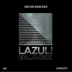 LB5: Oscar Sanchez - Suah [LAZULI BLACK]