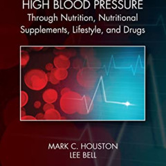 ACCESS KINDLE 📧 Controlling High Blood Pressure through Nutrition, Supplements, Life