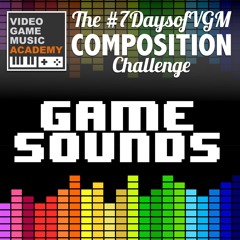 #7DaysofVGM July 2021 (VG SFX)