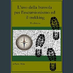 READ [PDF] ❤ L'uso della bussola per l'escursionismo ed il trekking (Italian Edition) Pdf Ebook