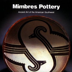 [GET] PDF 📤 Mimbres Pottery: Ancient Art of the American Southwest by  J. J. Brody E
