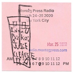 Ivan Berko - Juice Cleanse - Montez Press Radio March 25, 2020