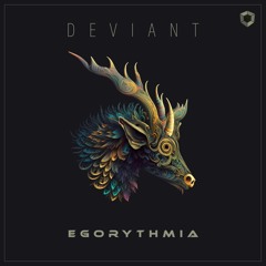 Egorythmia - Deviant | Album Mix