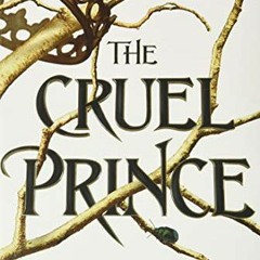 [Read] [EBOOK EPUB KINDLE PDF] The Cruel Prince (The Folk of the Air, 1) by  Holly Black 🎯