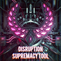 Supremacy Tool 2023 - DISRUPTION [FREE DOWNLOAD]