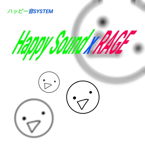 Stream ハッピー音SYSTEM - Happy Sounds x RAGE by SkyMusix | Listen
