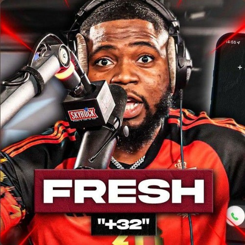 [EXCLU] Fresh - +32 #PlanèteRap