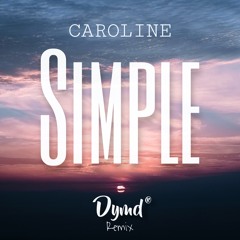 Simple - CAROLINE (Dymd Remix)