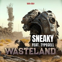 Sneaky - Wasteland